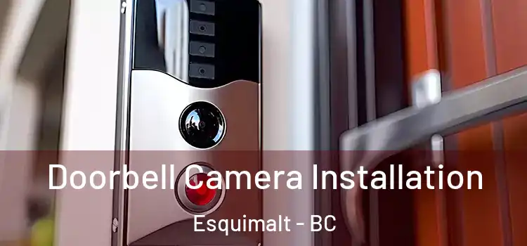  Doorbell Camera Installation Esquimalt - BC