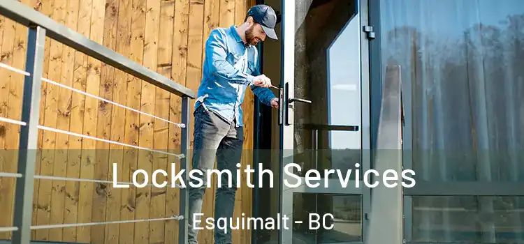 Locksmith Services Esquimalt - BC